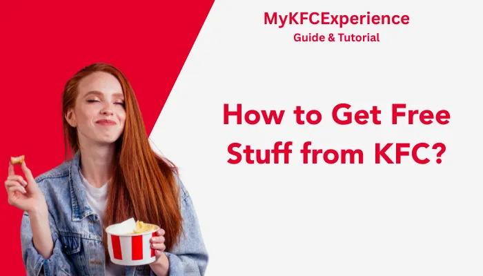 How to Get Free Stuff from KFC?