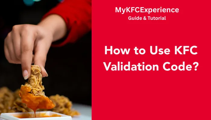 How to Use KFC Validation Code?