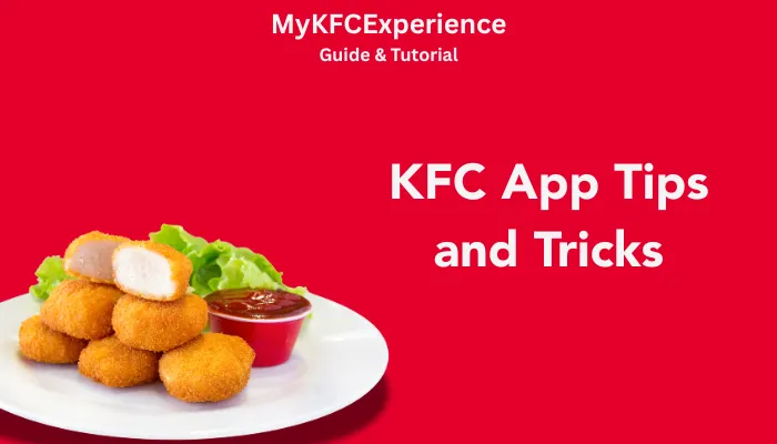 KFC App Tips and Tricks KFC App Tips and Tricks