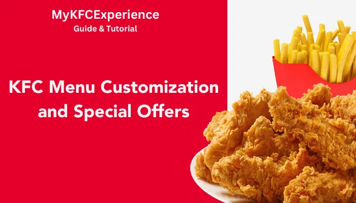 KFC Menu Customization and Special Offers KFC Menu Customization and Special Offers
