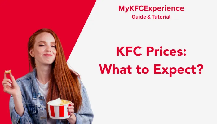 KFC Prices: What to Expect? KFC Prices: What to Expect?