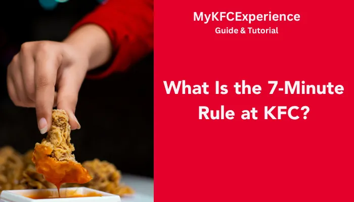 What Is the 7-Minute Rule at KFC?