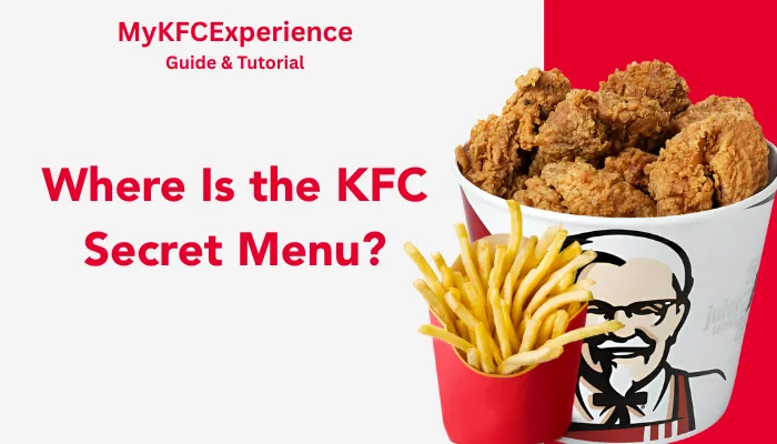 Where Is the KFC Secret Menu?