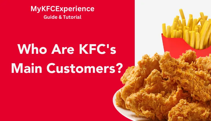 Who Are KFC's Main Customers?